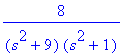 8/(s^2+9)/(s^2+1)