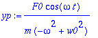 yp := F0/m/(-omega^2+w0^2)*cos(omega*t)