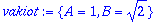 vakiot := {A = 1, B = 2^(1/2)}