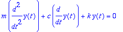 m*diff(y(t),`$`(t,2))+c*diff(y(t),t)+k*y(t) = 0