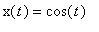 x(t) = cos(t)