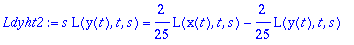 Ldyht2 := s*L(y(t),t,s) = 2/25*L(x(t),t,s)-2/25*L(y(t),t,s)