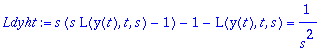 Ldyht := s*(s*L(y(t),t,s)-1)-1-L(y(t),t,s) = 1/(s^2)