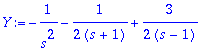 Y := -1/(s^2)-1/(2*(s+1))+3/2/(s-1)