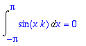 Int(sin(x*k),x = -Pi .. Pi) = 0