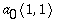 a[0]*`<,>`(1,1)