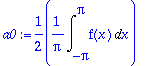 a0 := 1/2*1/Pi*Int(f(x),x = -Pi .. Pi)
