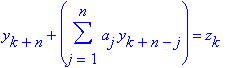 y[k+n]+sum(a[j]*y[k+n-j],j = 1 .. n) = z[k]