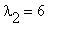 lambda[2] = 6