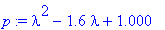 p := lambda^2-1.6*lambda+1.000