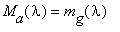 M[a](lambda) = m[g](lambda)