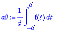 a0 := 1/d*int(f(t),t = -d .. d)