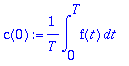 c(0) := 1/T*int(f(t),t = 0 .. T)