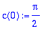 c(0) := 1/2*Pi
