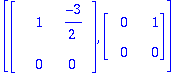 [matrix([[1, -3/2], [0, 0]]), matrix([[0, 1], [0, 0...