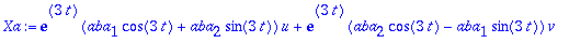 Xa := exp(3*t)*(aba[1]*cos(3*t)+aba[2]*sin(3*t))*u+...