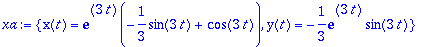 xa := {x(t) = exp(3*t)*(-1/3*sin(3*t)+cos(3*t)), y(...