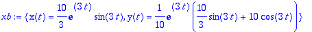 xb := {x(t) = 10/3*exp(3*t)*sin(3*t), y(t) = 1/10*e...
