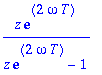 z*exp(2*omega*T)/(z*exp(2*omega*T)-1)