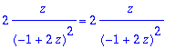 2*z/((-1+2*z)^2) = 2*z/((-1+2*z)^2)
