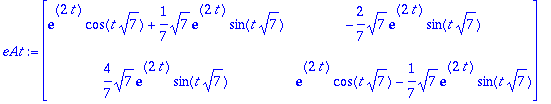eAt := matrix([[exp(2*t)*cos(t*sqrt(7))+1/7*sqrt(7)...