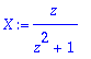 X := z/(z^2+1)