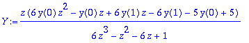 Y := z*(6*y(0)*z^2-y(0)*z+6*y(1)*z-6*y(1)-5*y(0)+5)...
