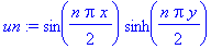 un := sin(1/2*n*Pi*x)*sinh(1/2*n*Pi*y)