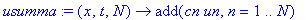 usumma := proc (x, t, N) options operator, arrow; add(cn*un,n = 1 .. N) end proc