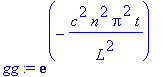 gg := exp(-c^2*n^2*Pi^2/L^2*t)