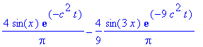 4/Pi*sin(x)*exp(-c^2*t)-4/9*1/Pi*sin(3*x)*exp(-9*c^2*t)
