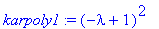 karpoly1 := (-lambda+1)^2