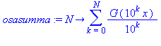 proc (N) options operator, arrow; sum(G(10^k*x)/10^k, k = 0 .. N) end proc