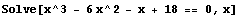 Solve[x^3 - 6 x^2 - x + 18 == 0, x]