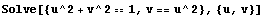 Solve[{u^2 + v^2 == 1, v == u^2}, {u, v}]